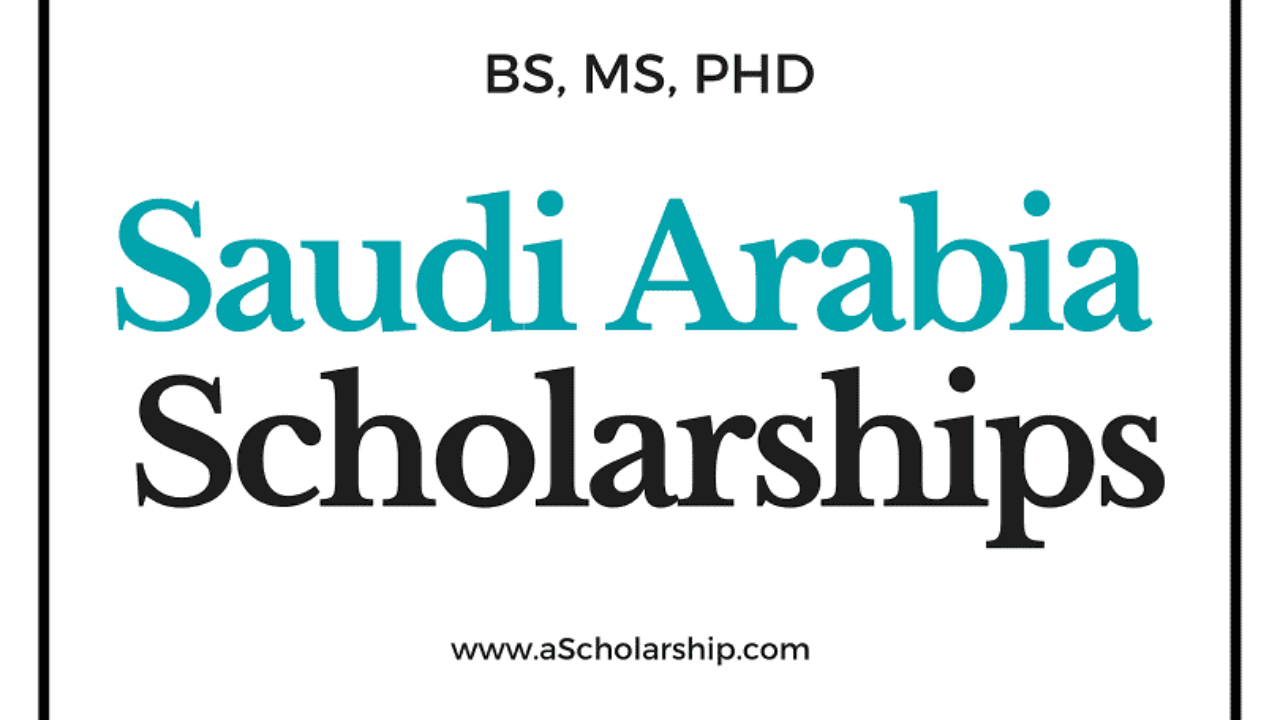 scholarships in saudi arabia