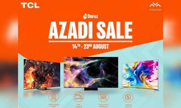 TCL and Daraz Unveil Grand Azadi Sale: Up to 21% Off, Free Shipping, and More Delights Await!