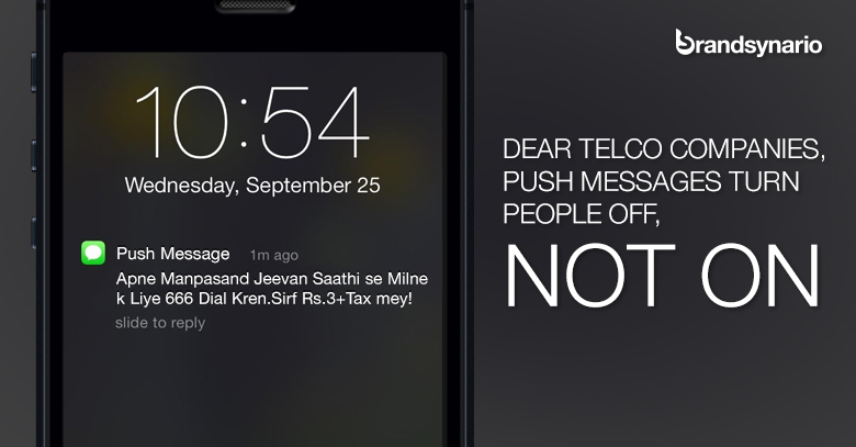 Dear Telcos Companies Push Messages Turn People Off Not On