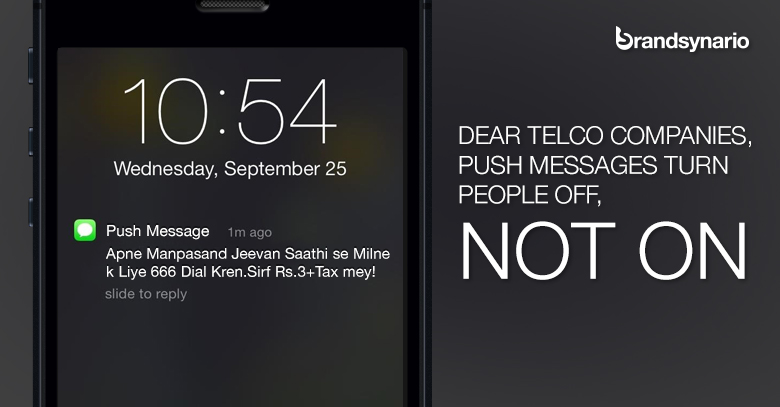 Dear Telcos Companies Push Messages Turn People Off Not On