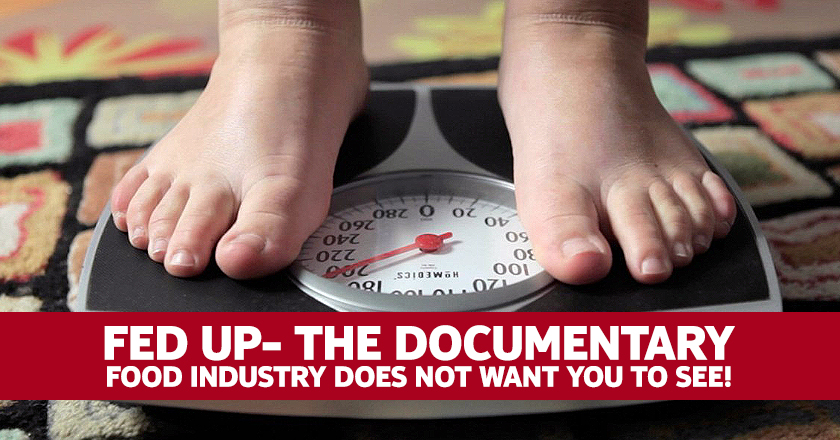 Fed Up A Documentary The Food Industry Does Not Want You To See