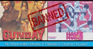 Indian Movies Banned in Pakistans Cinema Houses
