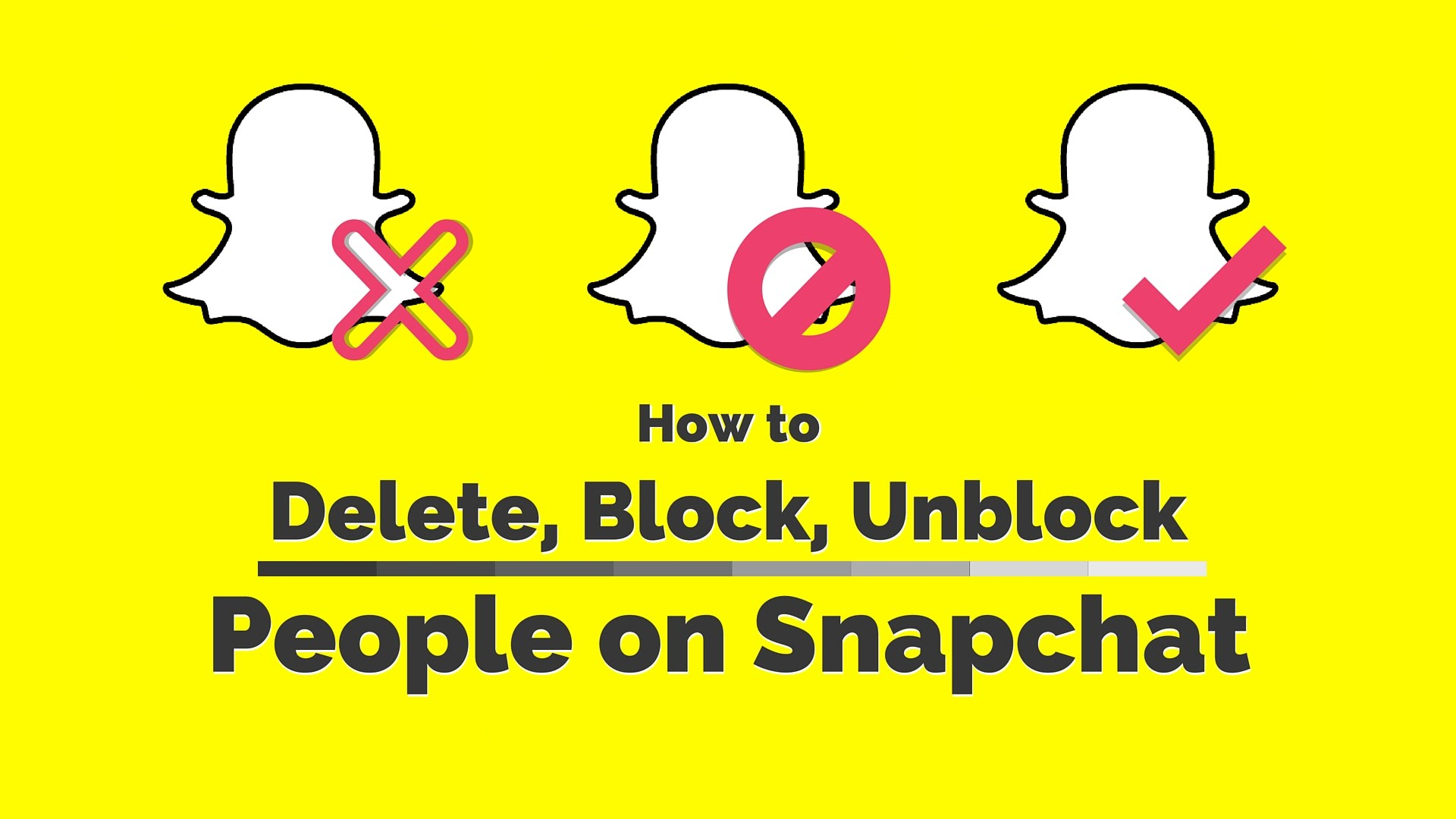 Snapchat Block, Dlt, Unblock Lead
